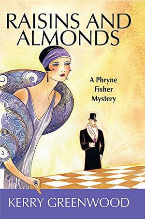 Raisins and Almonds (Phryne Fisher #9)