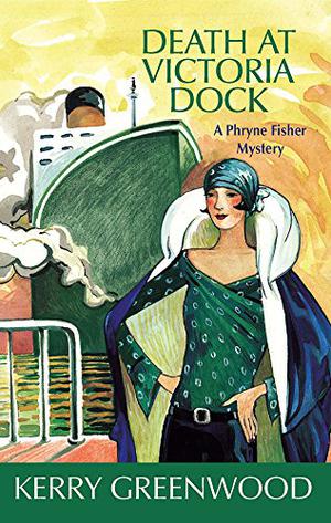 Death at Victoria Dock (Phryne Fisher #4)