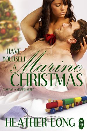 Have Yourself a Marine Christmas (Always a Marine #20)