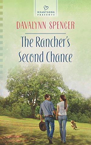 The Rancher's Second Chance by Davalynn Spencer