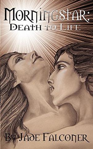 Morningstar: Death and Life by Jade Falconer