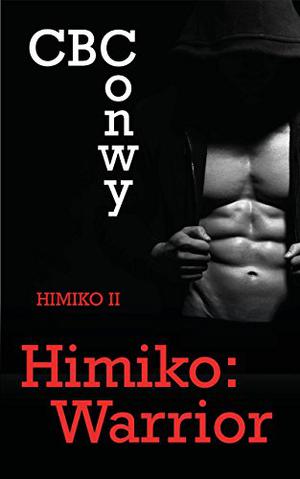 Himiko: Warrior by C.B. Conwy