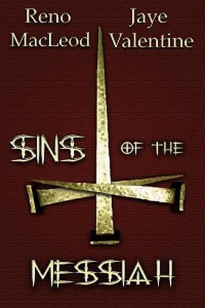 Sins of the Messiah by Reno MacLeod, Jaye Valentine