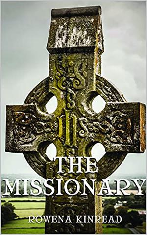 The Missionary by Rowena Kinread