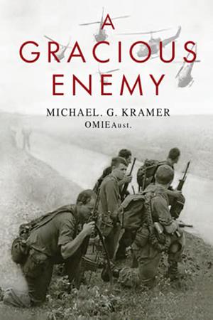 A Gracious Enemy by Michael G. Kramer
