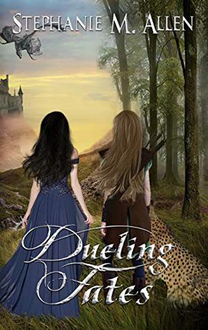 Dueling Fates by Stephanie M. Allen