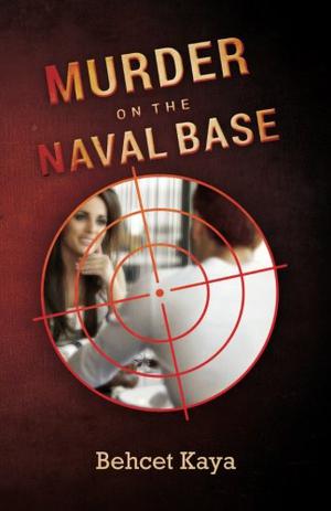 Murder on the Naval Base by Behcet Kaya