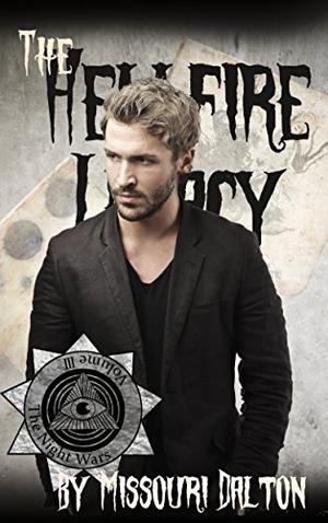 The Hellfire Legacy by Missouri Dalton