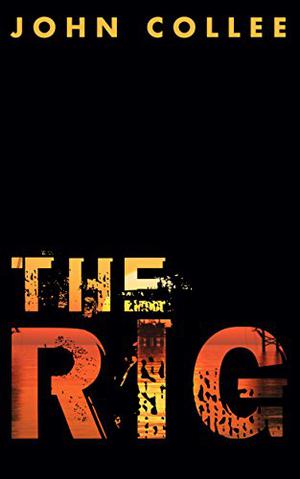 The Rig by John Collee