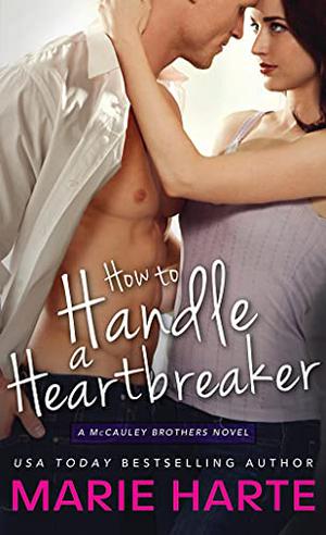 How to Handle a Heartbreaker (The McCauley Brothers #2)