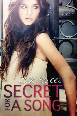 Secret for a Song by S.K. Falls