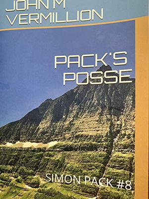 Pack's Posse  (Simon Pack Book 8) by John M. Vermillion