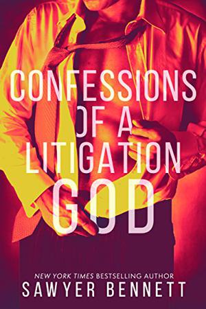 Confessions of a Litigation God by Sawyer Bennett, Lee Samuels