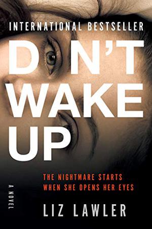 Don't Wake Up by Liz Lawler
