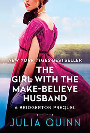 he Girl With The Make-Believe Husband by Julia Quinn