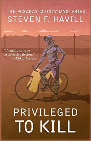 Privileged to Kill by Steven F. Havill