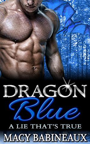 Dragon Blue: A Lie That's True (The Dragonlords of Xandakar #1)