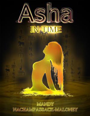 Asha in Time by Mandy Nachampassack-Maloney