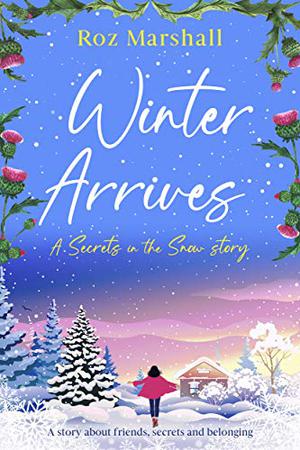 Winter Arrives (Secrets in the Snow #1)