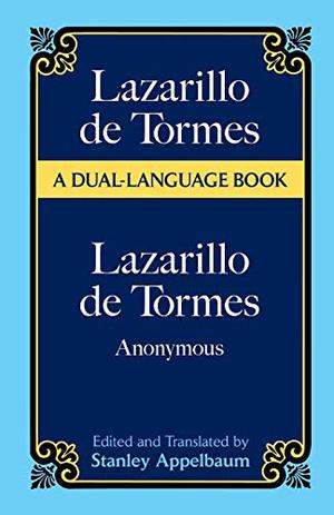 Lazarillo de Tormes: A Dual-Language Book by Anonymous, Attributed to Grete Lainer