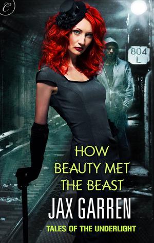 How Beauty Met the Beast (Tales of the Underlight #1)