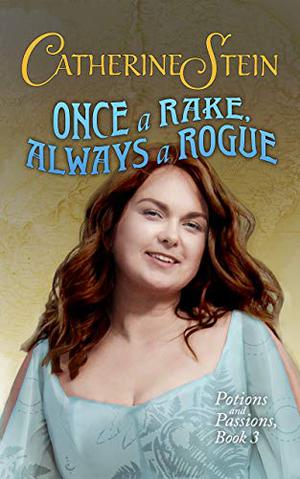 Once a Rake, Always a Rogue by Catherine Stein