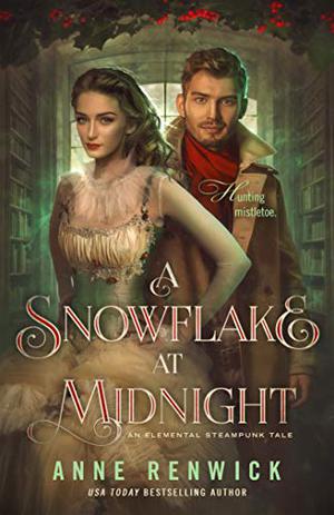 A Snowflake at Midnight by Anne Renwick