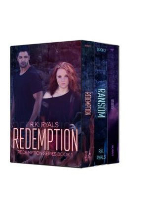 Redemption / Ransom / Retribution by R.K. Ryals