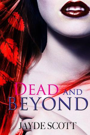 Dead And Beyond (Ancient Legends #4)