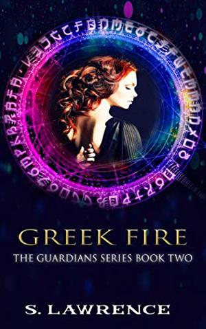 Greek Fire by S. Lawrence
