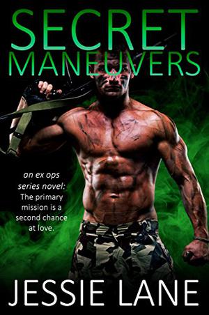 Secret Maneuvers by Jessie Lane