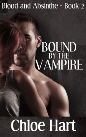 Bound by the Vampire (Blood and Absinthe #2)