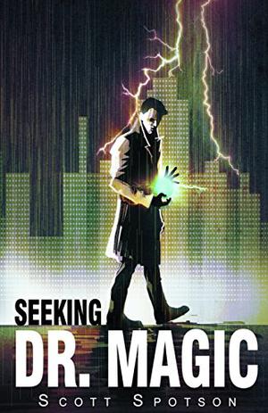Seeking Dr. Magic by Scott Spotson, Marley Gibson