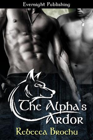 The Alpha's Ardor by Rebecca Brochu