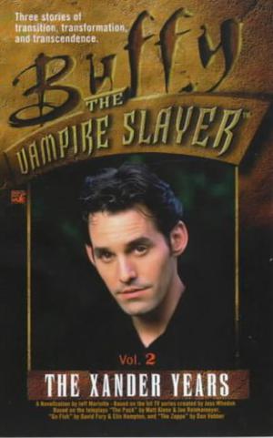 The Xander Years, Vol. 2 (Buffy the Vampire Slayer: Novelizations #7)