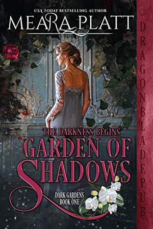 Garden of Shadows by Meara Platt
