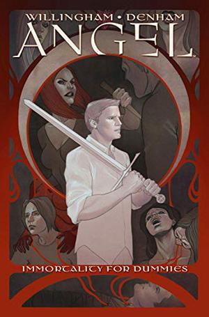 Angel, Volume 1: Immortality For Dummies (Angel: After the Fall #7)