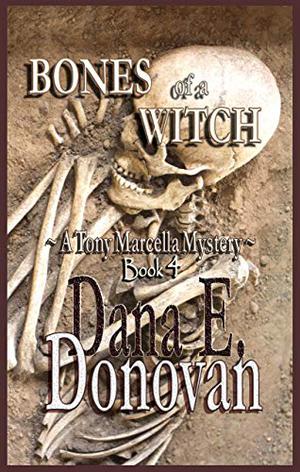 Bones of a Witch by Dana E. Donovan