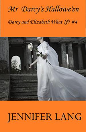 Mr Darcy's Hallowe'en by Jennifer Lang