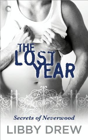 The Lost Year (Secrets of Neverwood #3)