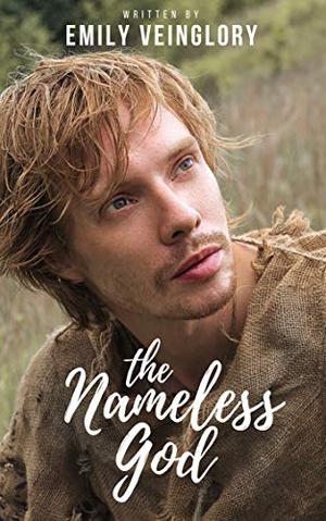 The Nameless God by Emily Veinglory