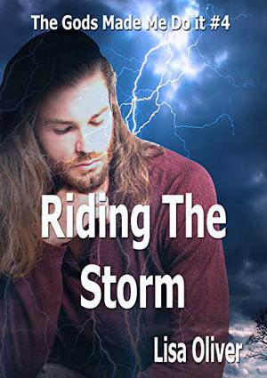 Riding the Storm (The Gods Made Me Do It #4)