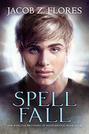 Spell Fall (The Warlock Brothers of Havenbridge #4)
