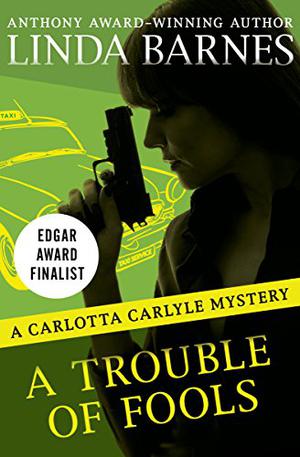 A Trouble of Fools (Carlotta Carlyle #1)