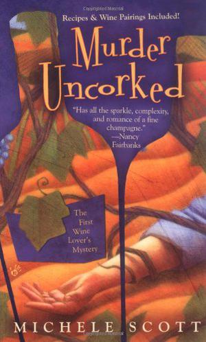 Murder Uncorked by Michele Scott