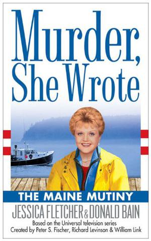 The Maine Mutiny (Murder, She Wrote #23)