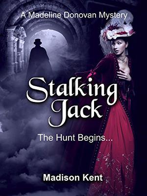 Stalking Jack: The Hunt Begins... (Madeline Donovan #1)