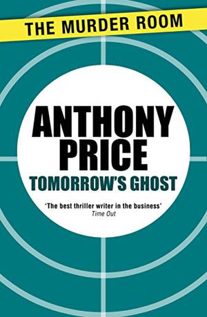 Tomorrow's Ghost by Anthony Price