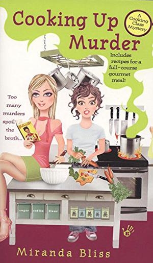 Cooking Up Murder (A Cooking Class Mystery #1)