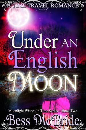 Under an English Moon by Bess McBride